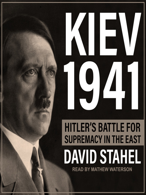 Title details for Kiev 1941 by David Stahel - Wait list